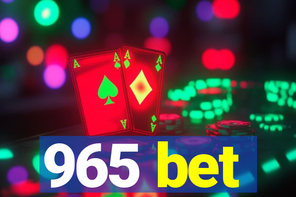 965 bet